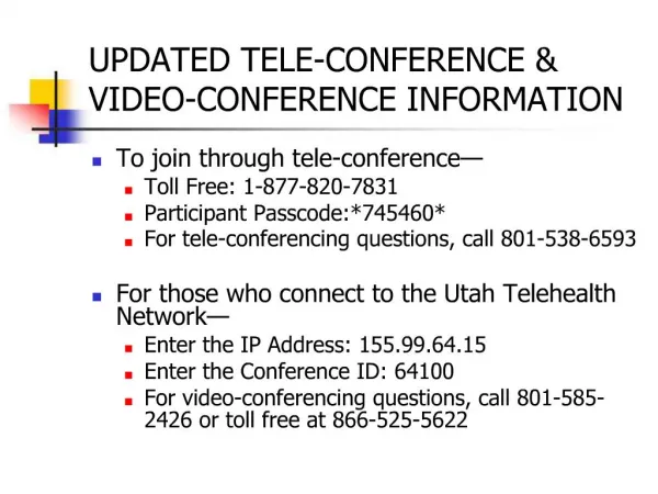 UPDATED TELE-CONFERENCE VIDEO-CONFERENCE INFORMATION