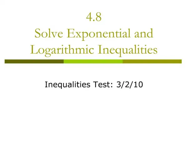 4.8 Solve Exponential and Logarithmic Inequalities