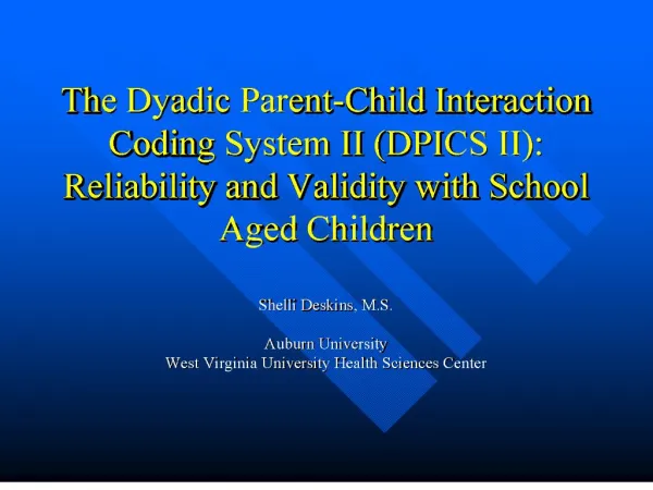the dyadic parent-child interaction coding system ii dpics ii: reliability and validity with school aged children