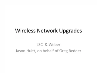 Wireless Network Upgrades - slide 1