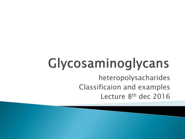 Glycosaminoglycans