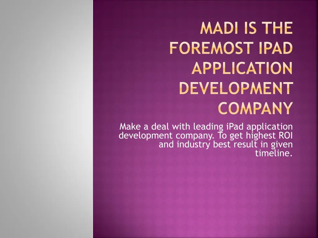 madi is the foremost ipad application development company