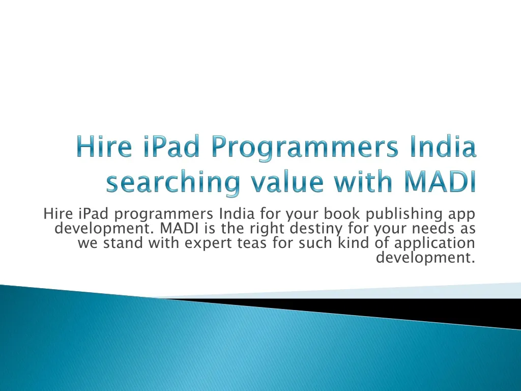 hire ipad programmers india searching value with madi