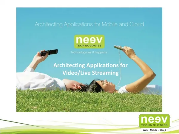 Neev capabilities in building video and live streaming Apps
