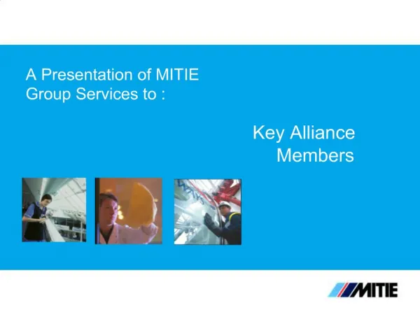 A Presentation of MITIE Group Services to :