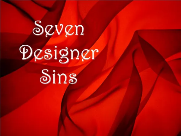 Seven Designer Sins