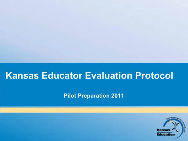 Kansas Educator Evaluation Protocol Pilot Preparation 2011