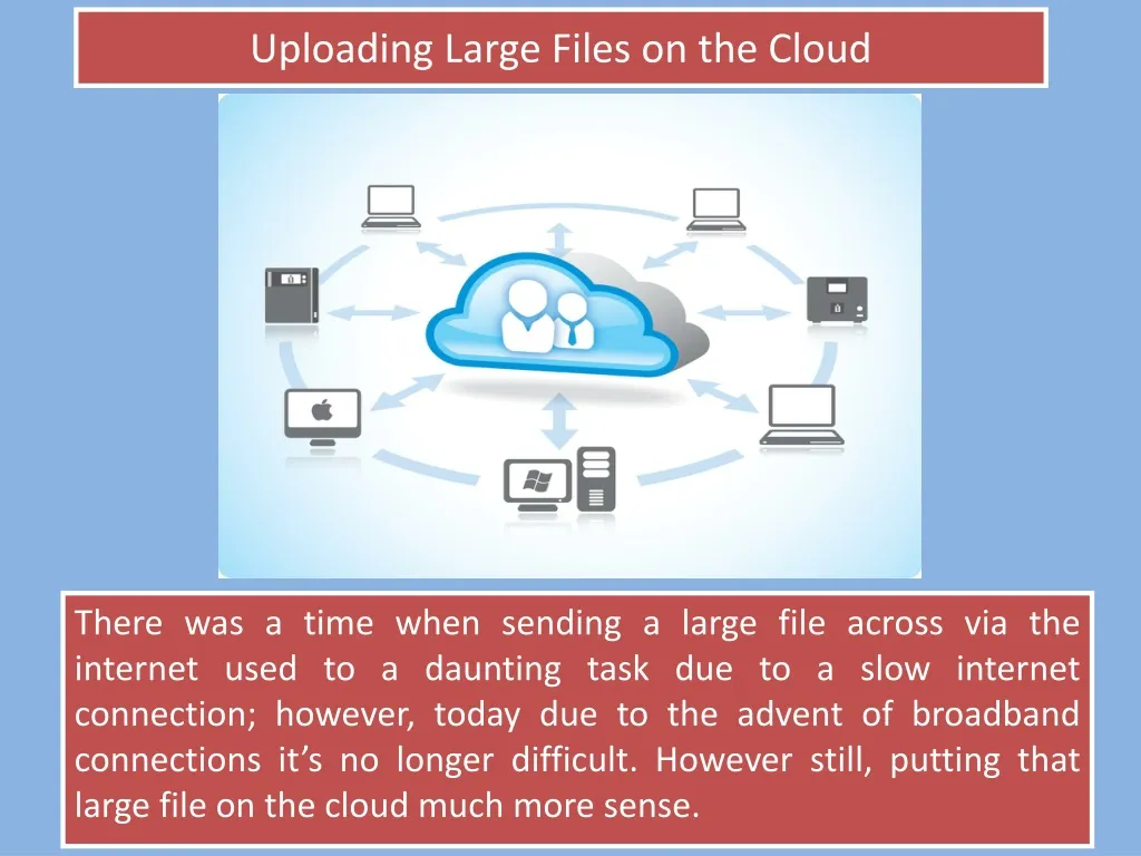 uploading large files on the cloud