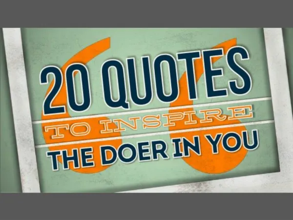 20 Quotes to Inspire The Doer In You!