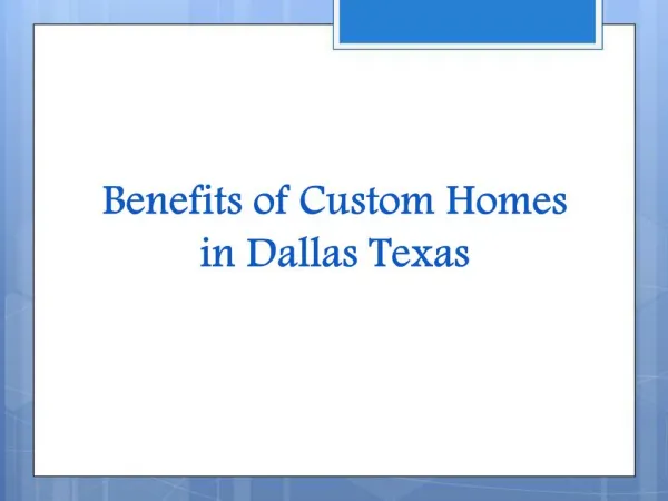 Why to Have Custom Home in Dallas