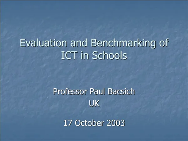 Evaluation and Benchmarking of ICT in Schools