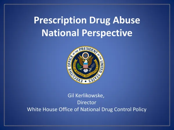 Prescription Drug Abuse National Perspective