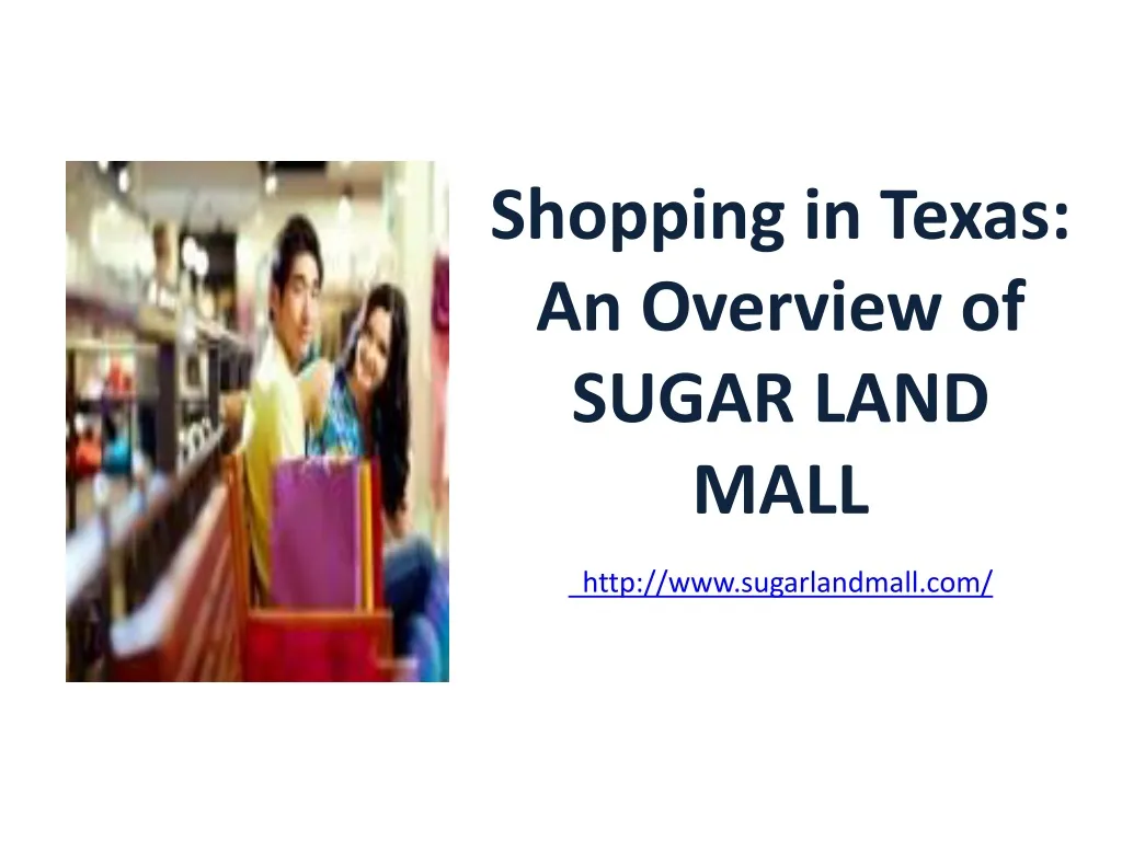 shopping in texas an overview of sugar land mall http www sugarlandmall com