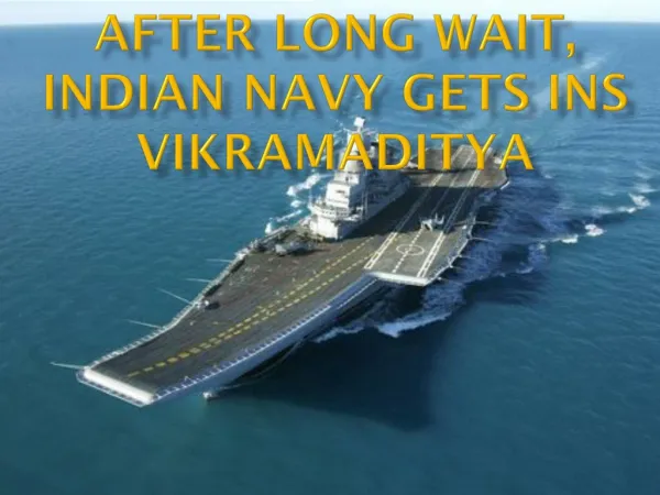 After long wait, Indian navy gets INS Vikramaditya