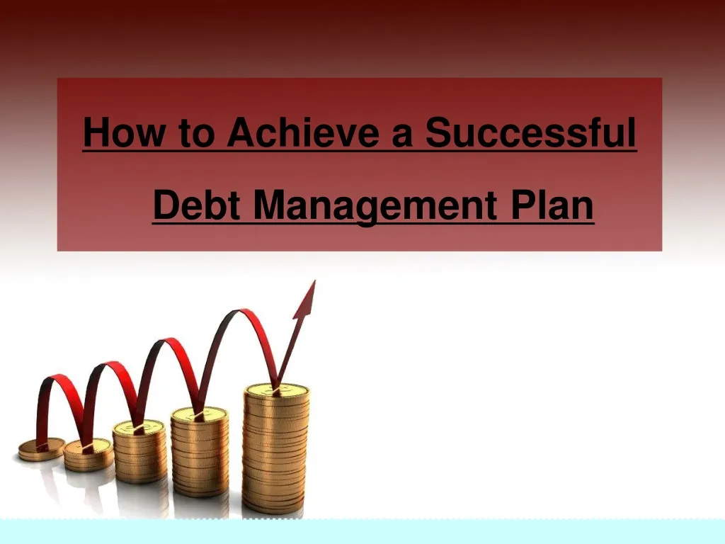 how to achieve a successful debt management plan