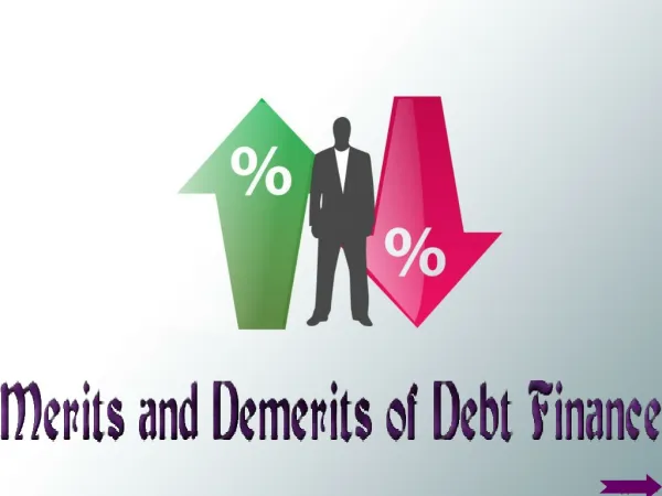 Merits and Demerits of Debt Finance