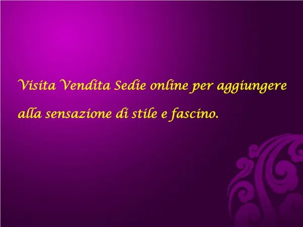 Visita Vendita Sedie online per aggiungere alla sensazi