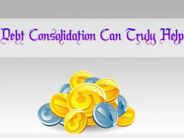 Debt Consolidation Can Truly Help