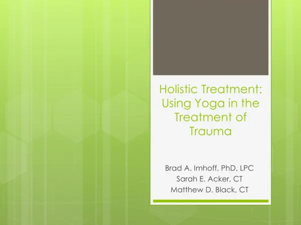 Holistic Treatment: Using Yoga in the Treatment of Trauma
