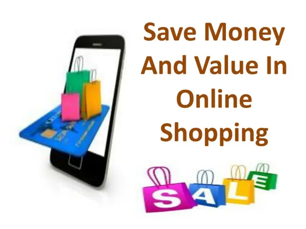 Save Money And Value In Online Shopping