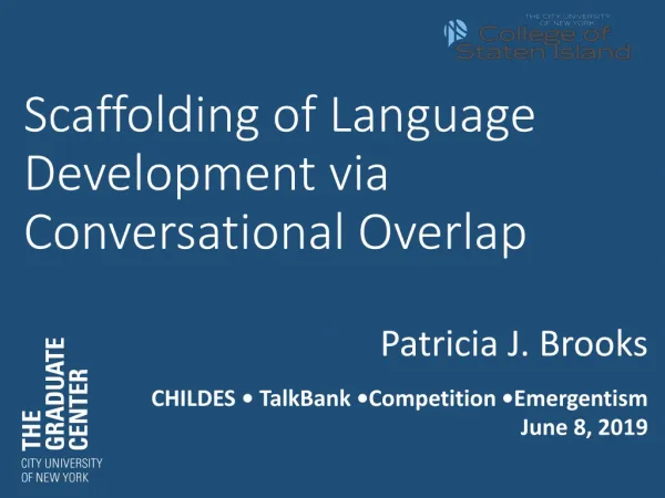 Scaffolding of Language Development via Conversational Overlap