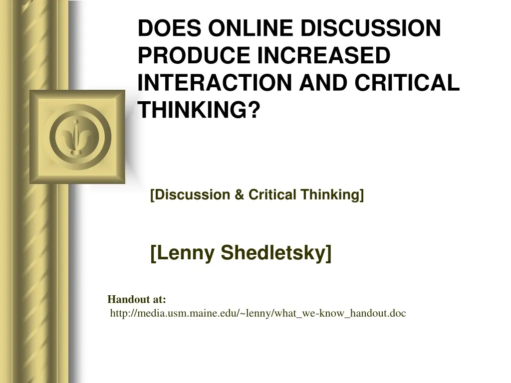 does online discussion produce increased interaction and critical thinking