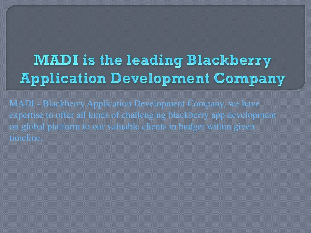 madi is the leading blackberry application development company