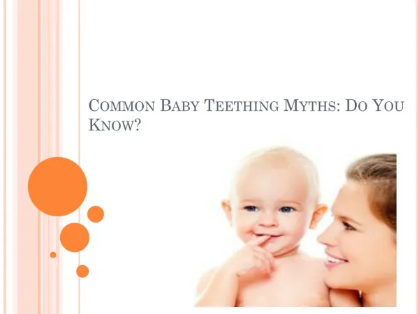 Common Baby Teething Myths: Do You Know?