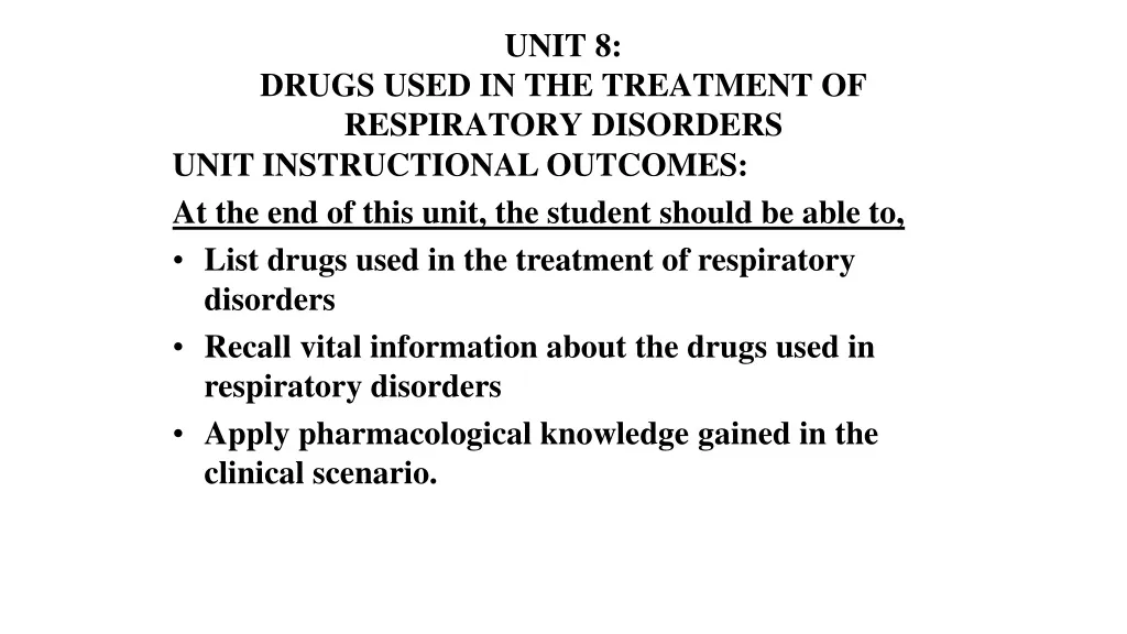 unit 8 drugs used in the treatment of respiratory disorders