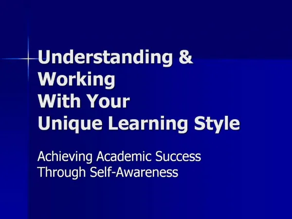 Understanding Working With Your Unique Learning Style