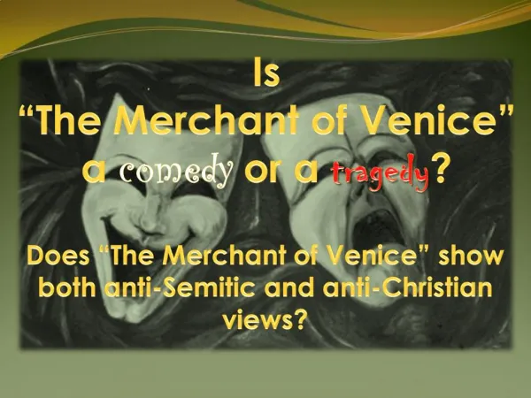 Is The Merchant of Venice a comedy or a tragedy