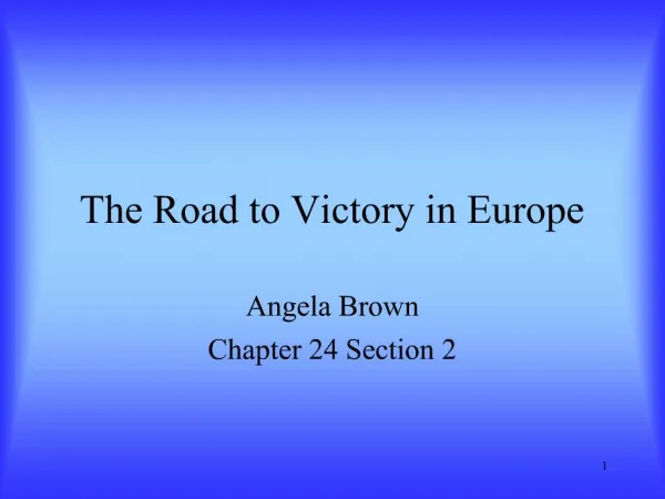 The Road to Victory in Europe