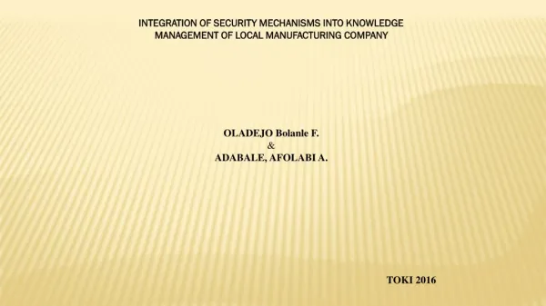 INTEGRATION OF SECURITY MECHANISMS INTO KNOWLEDGE MANAGEMENT OF LOCAL MANUFACTURING COMPANY