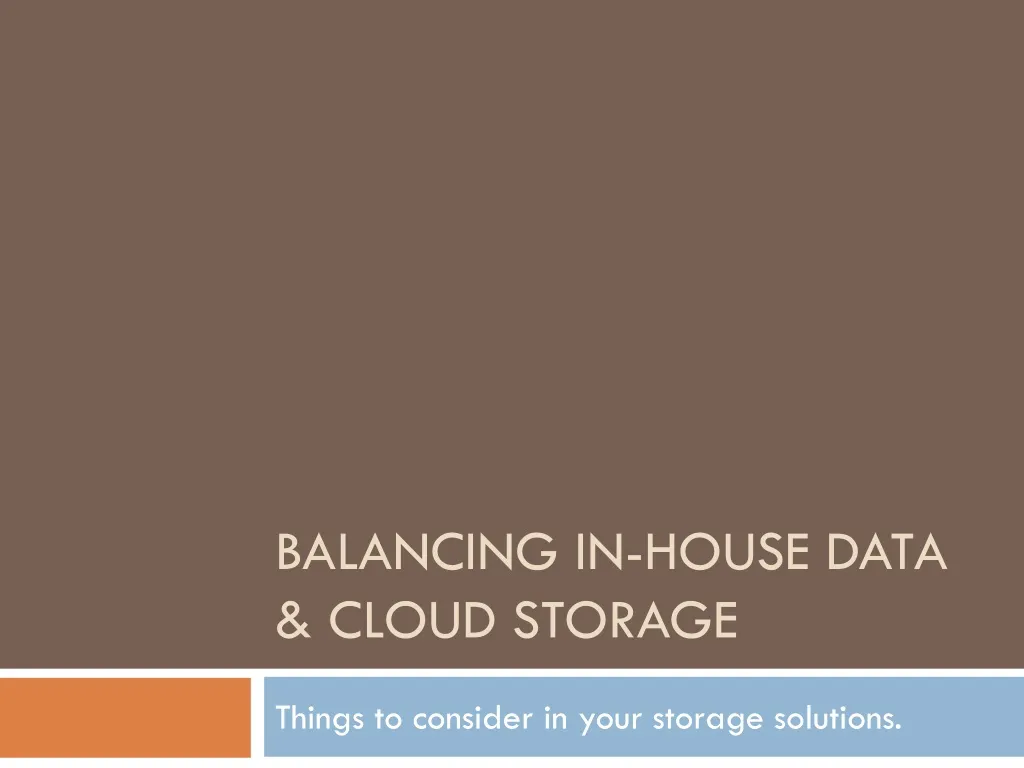 balancing in house data cloud storage