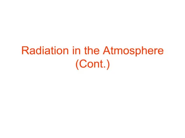 radiation in the atmosphere cont.