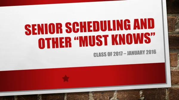 Senior Scheduling and other “must Knows”