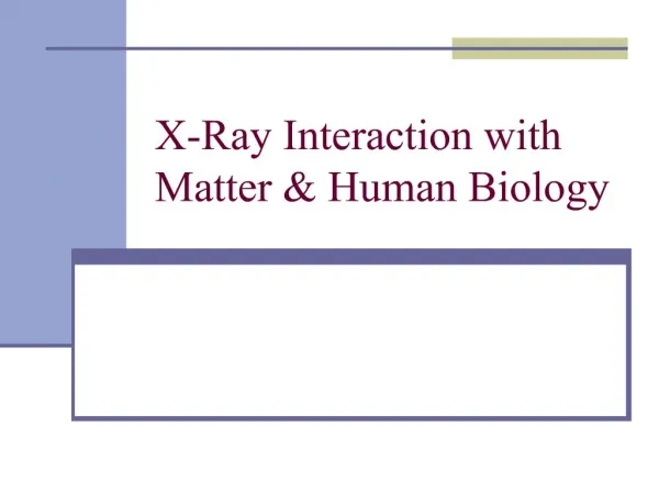 x-ray interaction with matter human biology