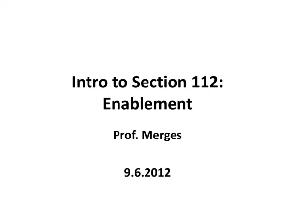 Intro to Section 112: Enablement
