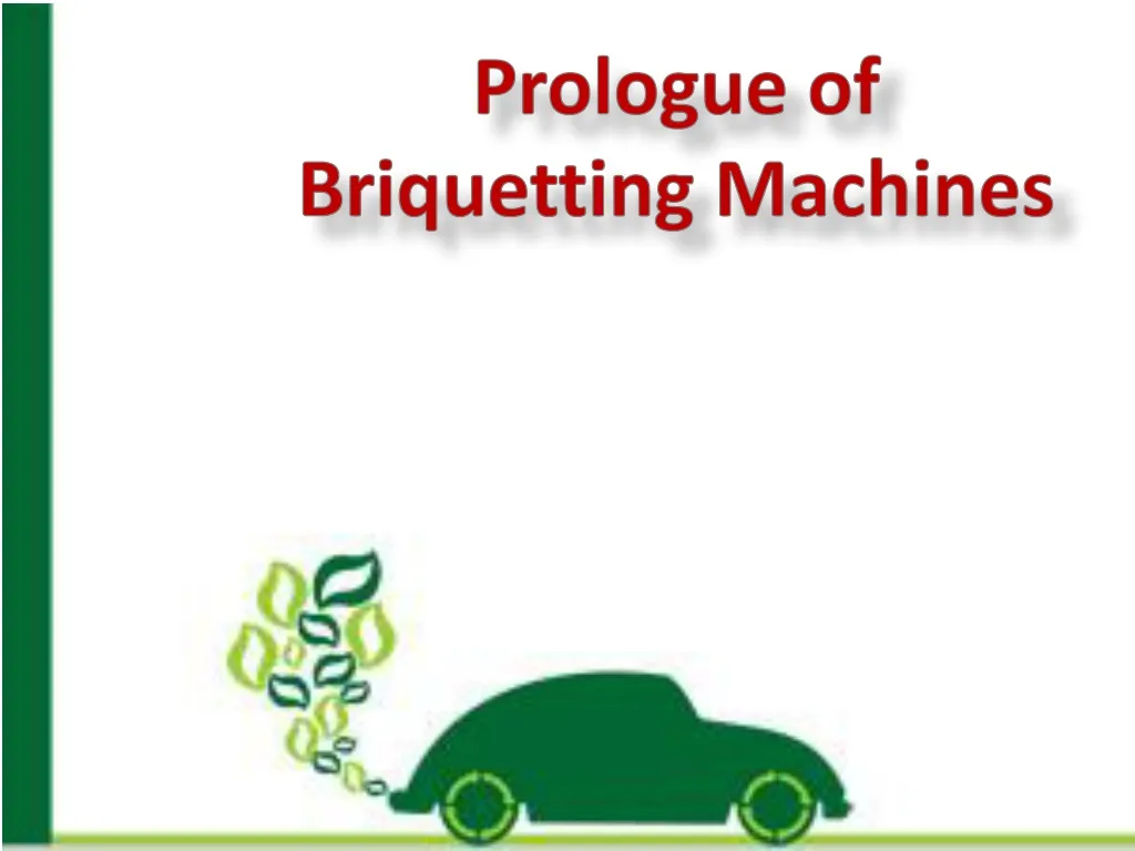 prologue of briquetting machines