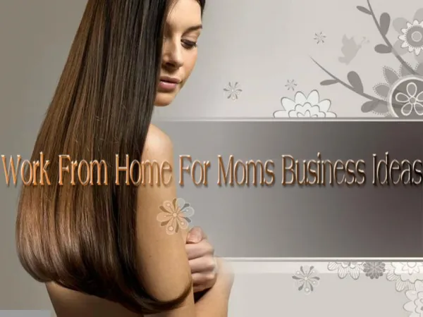 Work From Home For Moms Business Ideas