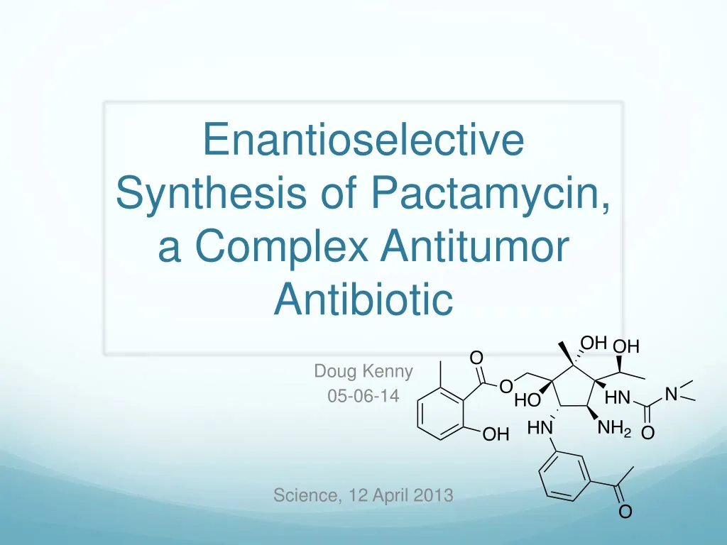 enantioselective synthesis of pactamycin a complex antitumor antibiotic