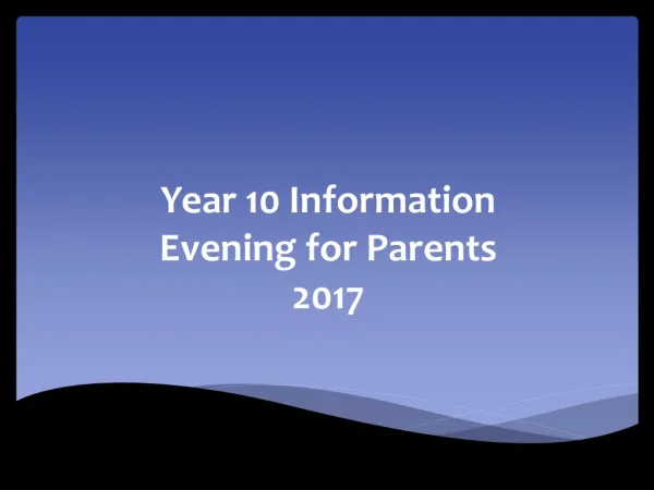 Year 10 Information Evening for Parents 2017