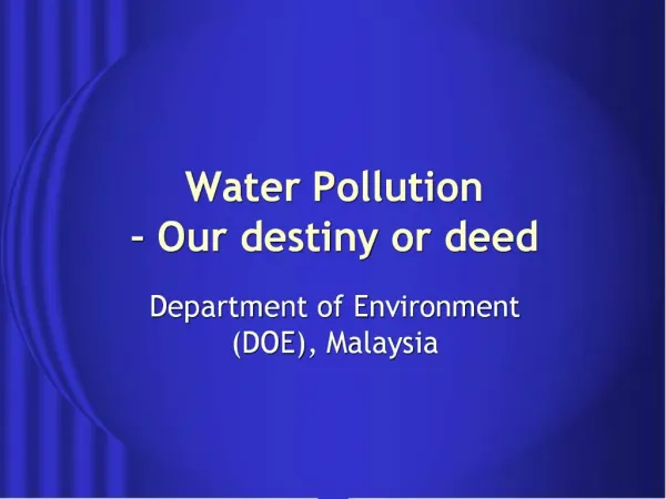Water Pollution Our destiny or deed