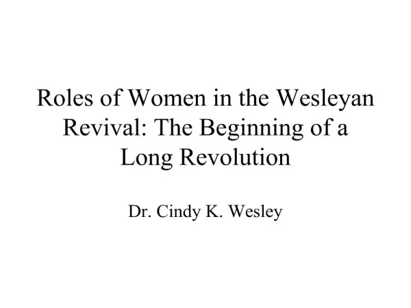 roles of women in the wesleyan revival: the beginning of a long revolution