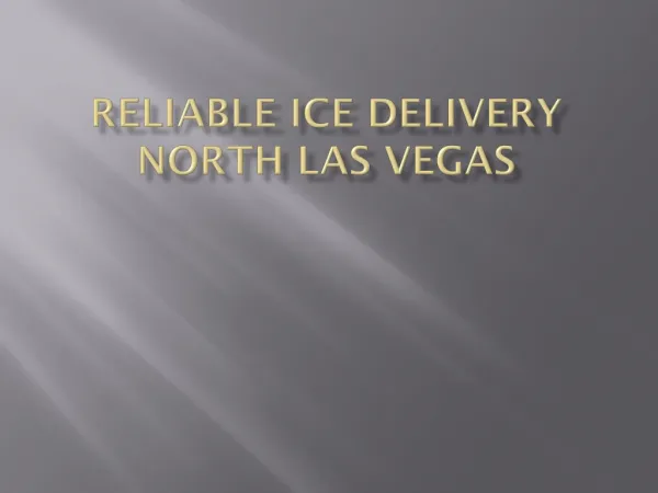 Reliable Ice delivery North Las Vegas