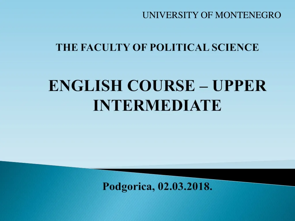 the faculty of political science english course upper intermediate podgorica 02 03 201 8
