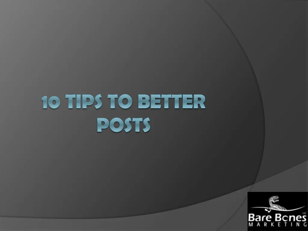 10 tips to better posts