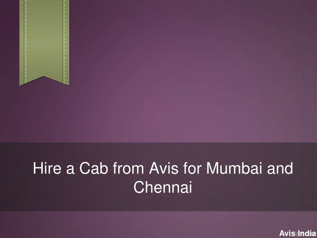hire a cab from avis for mumbai and chennai