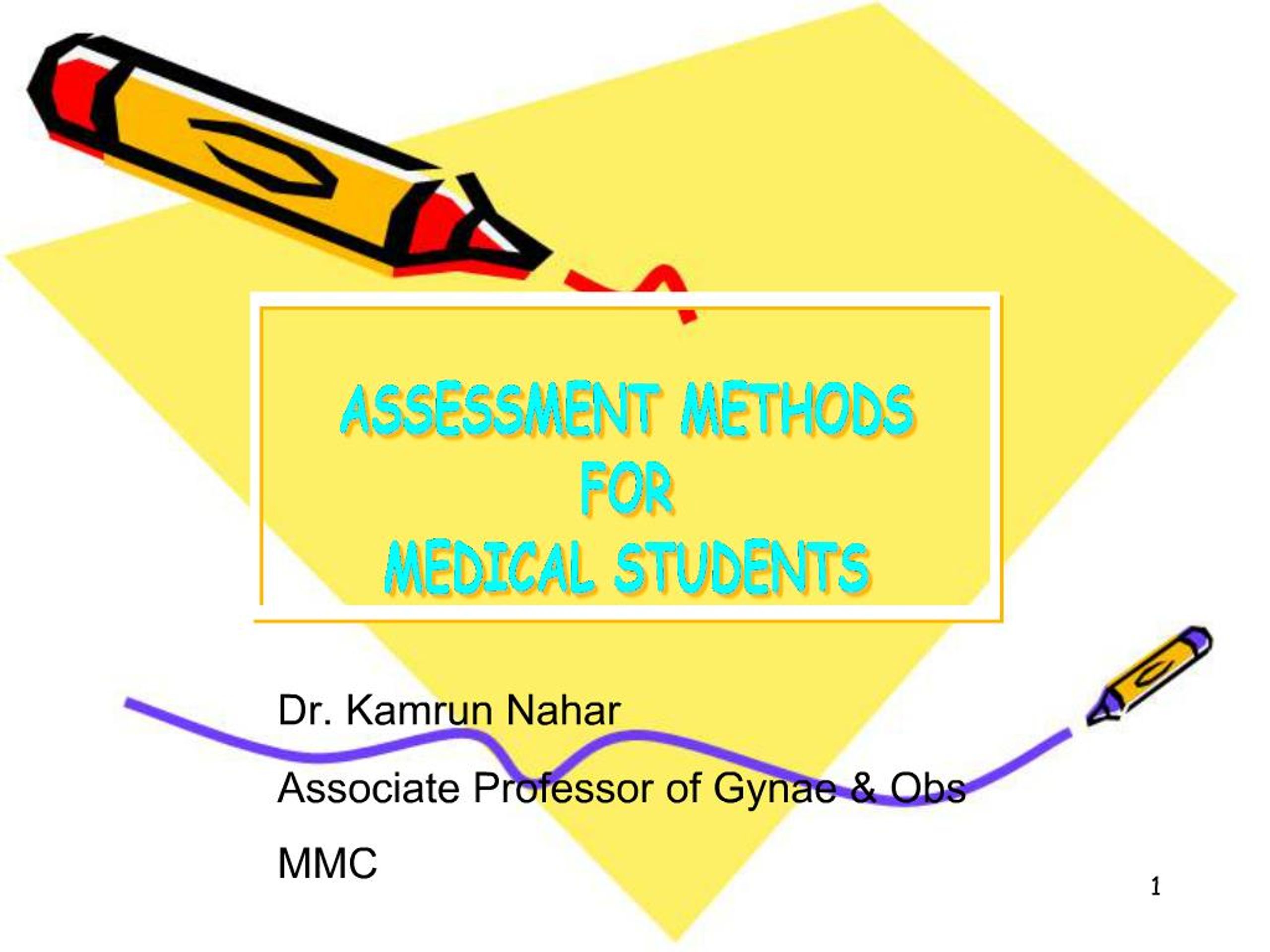 PPT - ASSESSMENT METHODS FOR MEDICAL STUDENTS PowerPoint Presentation ...
