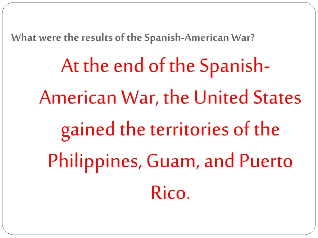 what were the results of the spanish american war